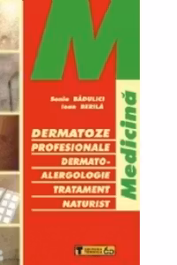 Dermatoze profesionale. Dermato-alergologie. Tratament naturist