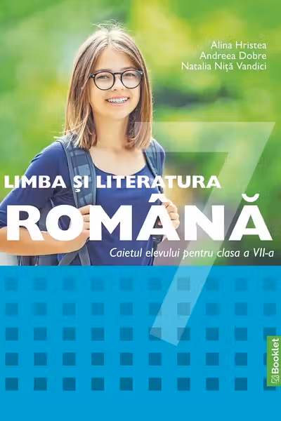 Limba și literatura română - Clasa 7 - Caiet