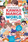 The Big Book of Kawaii Manga World Coloring