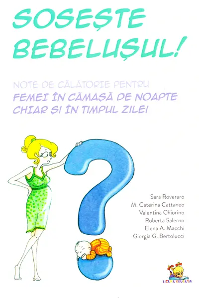 Soseste bebelusul. Note de calatorie pentru femei in camasa de noapte chiar si in timpul zilei