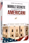 Presedintii americani... Marile secrete ale presedintilor americani