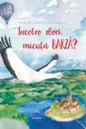 Incotro zbori, micuta barza?
