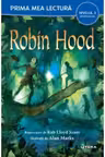 Prima mea lectura. ROBIN HOOD. (nivelul 3)