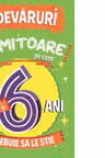Adevaruri uimitoare pe care orice copil de 6 ani trebuie sa le stie