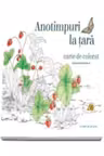 Anotimpuri la tara. Carte de colorat
