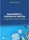 Managementul controlului infectiei in cabinetul de medicina dentara