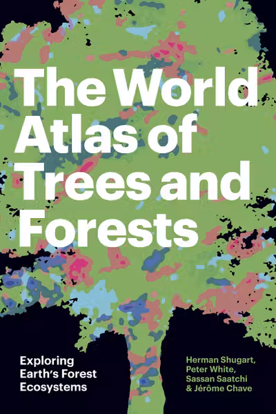 The World Atlas of Trees and Forests