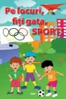 Pe locuri, fiti gata, Sport!