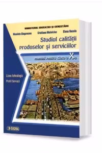 Studiul calitatii produselor si serviciilor. Manual clasa a 10-a