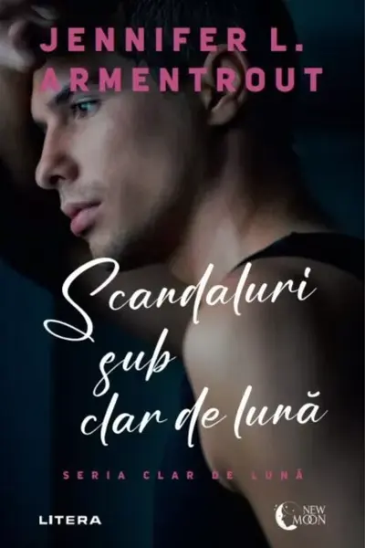 New Moon. SCANDALURI SUB CLAR DE LUNA. Seria Clar de luna.Vol 3