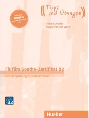 Fit furs Goethe-Zertifikat B2 Lehrbuch mit Audio-CD - Brigitte Schaefer, Frauke van der Werff