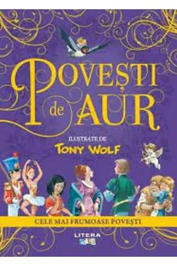 POVESTI DE AUR. Tony Wolf