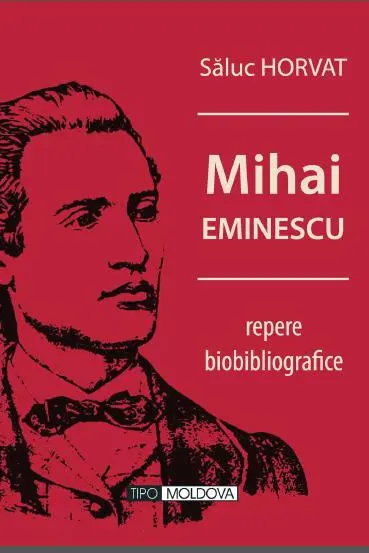 Mihai Eminescu, repere biobibliografice