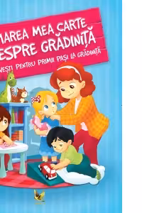 Marea mea carte despre gradinita