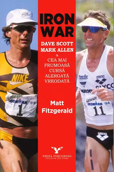 Iron War. Dave Scott Mark Allen si cea mai frumoasa cursa alergata vreodata