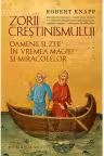 Zorii crestinismului