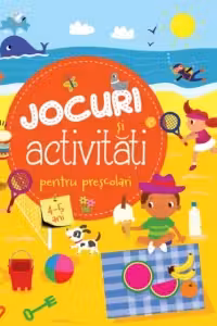 Jocuri si activitati pentru prescolari 4-5 ani