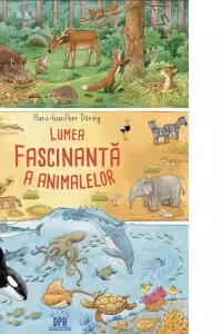 Lumea fascinanta a animalelor - Hans-Gunther Doring