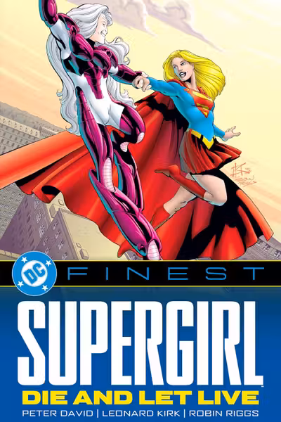 DC Finest: Supergirl: Die and Let Live