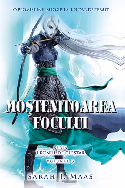 Mostenitoarea focului (Seria Tronul de Clestar volumul 3) (format de buzunar)