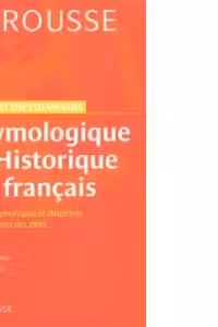 Grand dictionnaire etymologique et historique du francais