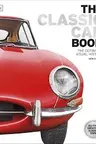 The Classic Car Book: The Definitive Visual History