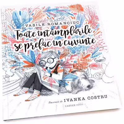 Toate intamplarile se prefac in cuvinte