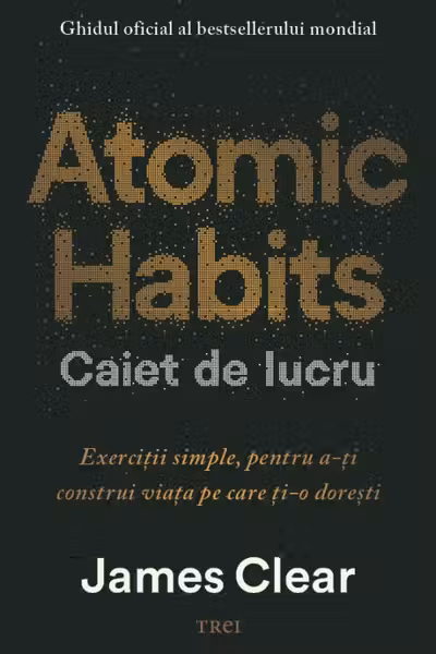 Atomic Habits. Caiet de lucru