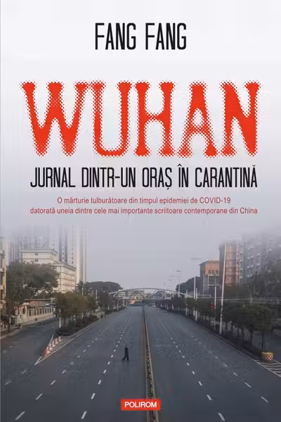Wuhan. Jurnal dintr-un oras in carantina