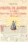 Palatul de Justitie si sediile Inaltei Curti de Casatie si Justitie - 130 de ani