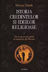 Istoria credintelor si ideilor religioase Vol. 1
