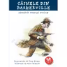 Cainele din Baskerville - Arthur Conan Doyle. Repovestire de Tony Evans