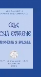 Cele doua extreme: ecumenismul si stilismul