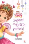 DISNEY. FANCY NANCY. Superb! Magnific! Perfect!