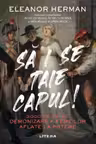 SA I SE TAIE CAPUL!