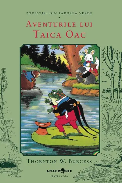 Aventurile lui Taica Oac. Seria Povestiri din Pădurea Verde Vol.11