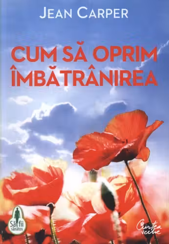 Cum sa oprim imbatranirea