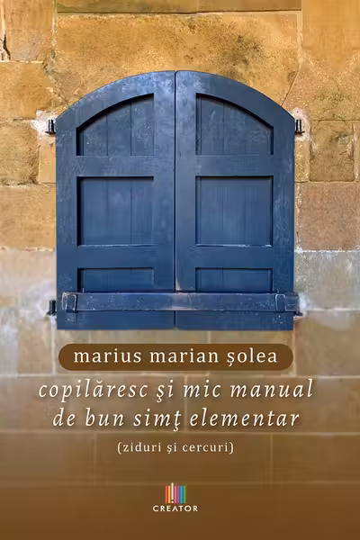 Copilăresc și mic manual de bun simț elementar (ziduri și cercuri)