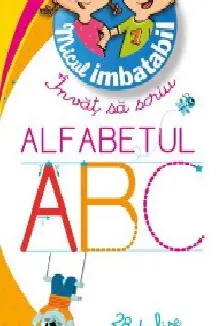 Micul Imbatabil - Învăț să scriu - Alfabetul