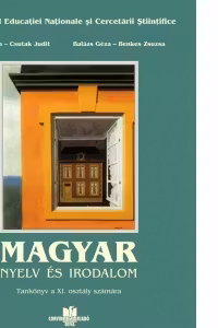 Magyar nyelv es irodalom. Tankonyv a XI. osztaly szamara