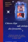 Cateva clipe sub steluta din fereastra