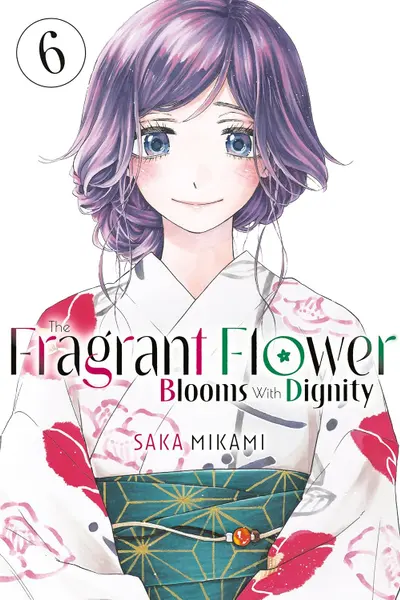 The Fragrant Flower Blooms With Dignity - Volume 6