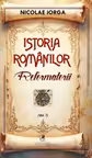 Istoria romanilor Volumul 7 Reformatorii