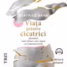 Viaţa printre cicatrici (audiobook)