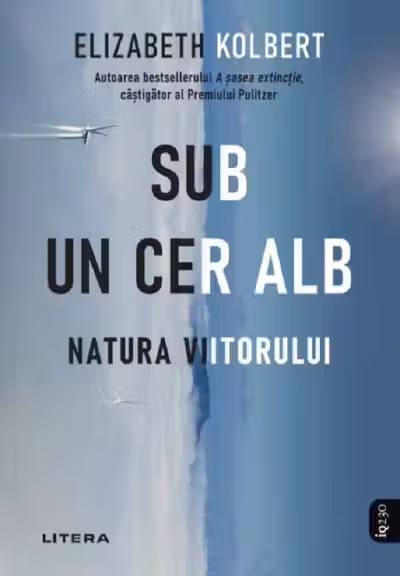 Iq230. Sub Un Cer Alb. Natura Viitorului.
