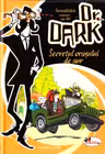 Incredibilele cazuri ale lui Dr. Dark