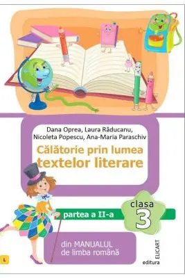 Calatorie prin lumea textelor literare. Clasa a 3-a. Partea 2 (L)