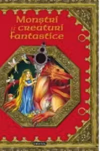 Monstri si creaturi fantastice