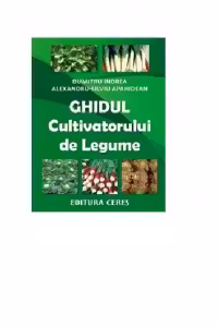 Ghidul cultivatorului de legume. Editia a II a