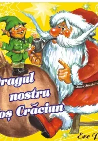 Dragul nostru Moș Crăciun